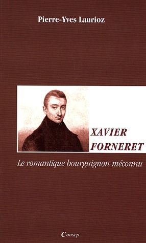 Xavier Forneret - le romantique bourguignon méconnu