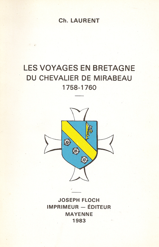 VOYAGES EN BRETAGNE DU CHEVALIER DE MIRABEAU - LAURENT CHARLES - FLOCH