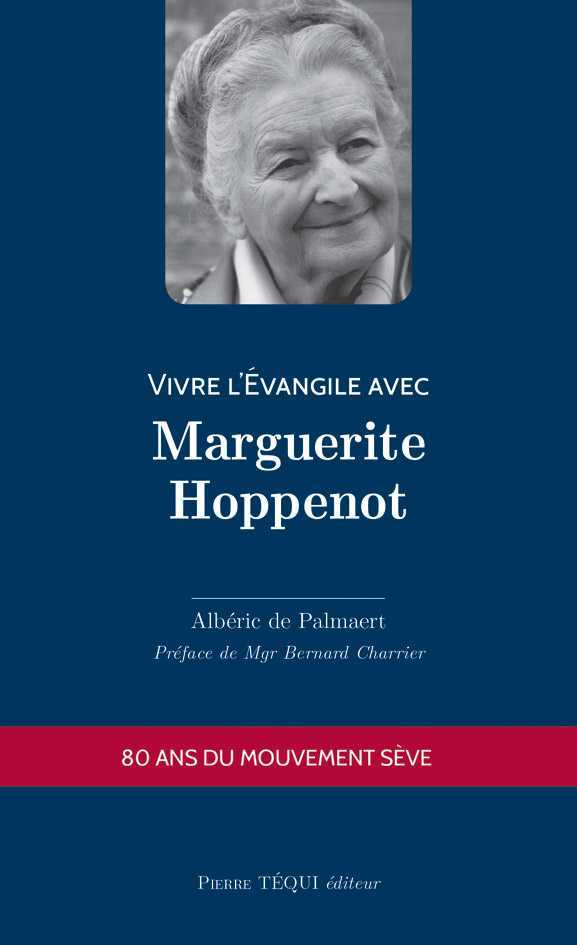 Vivre l'Évangile avec Marguerite Hoppenot