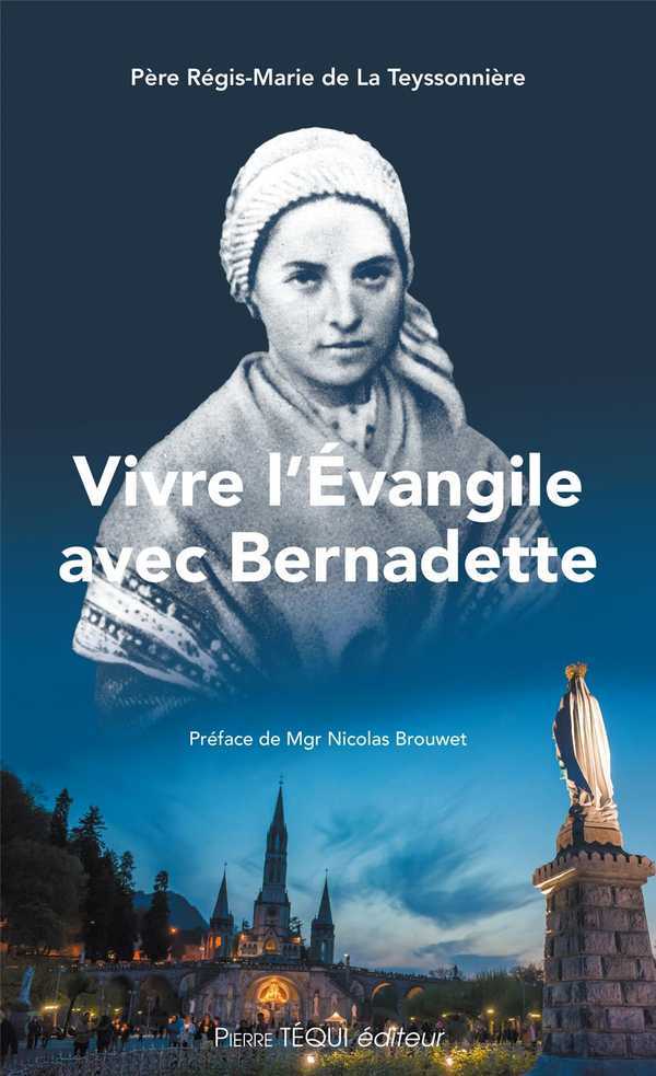 VIVRE L'ÉVANGILE AVEC BERNADETTE