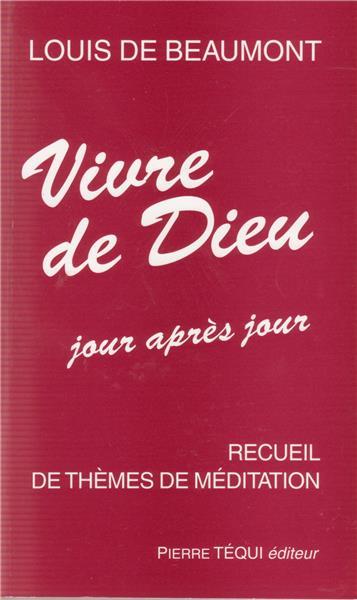 Vivre de Dieu jour après jour