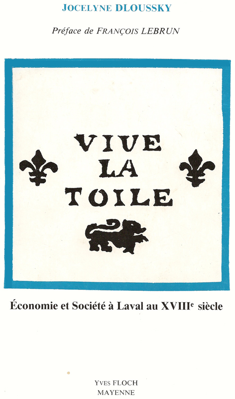 Vive la Toile : Économie et Société à Laval au XVIIIe Siècle