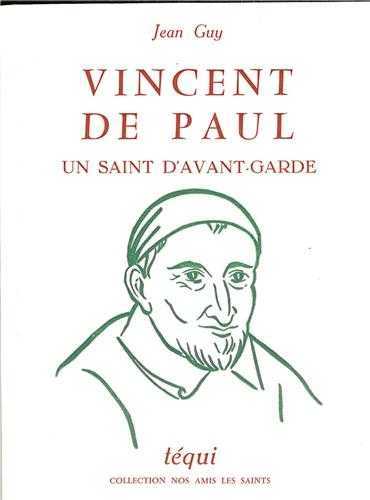 Vincent de Paul, un saint d'avant-garde