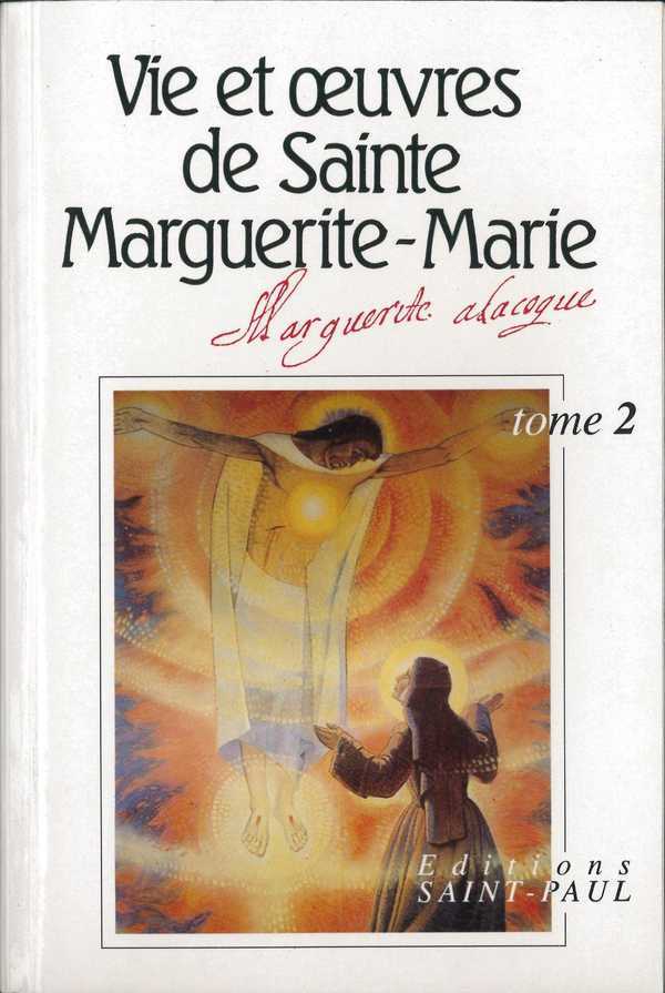 Vie et œuvres de Sainte Marguerite-Marie - Tome 2