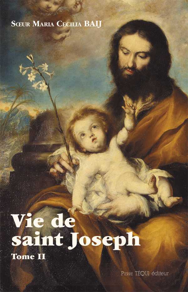 VIE DE SAINT JOSEPH - TOME II