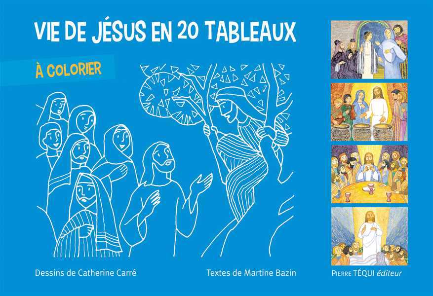 VIE DE JÉSUS EN 20 TABLEAUX À COLORIER