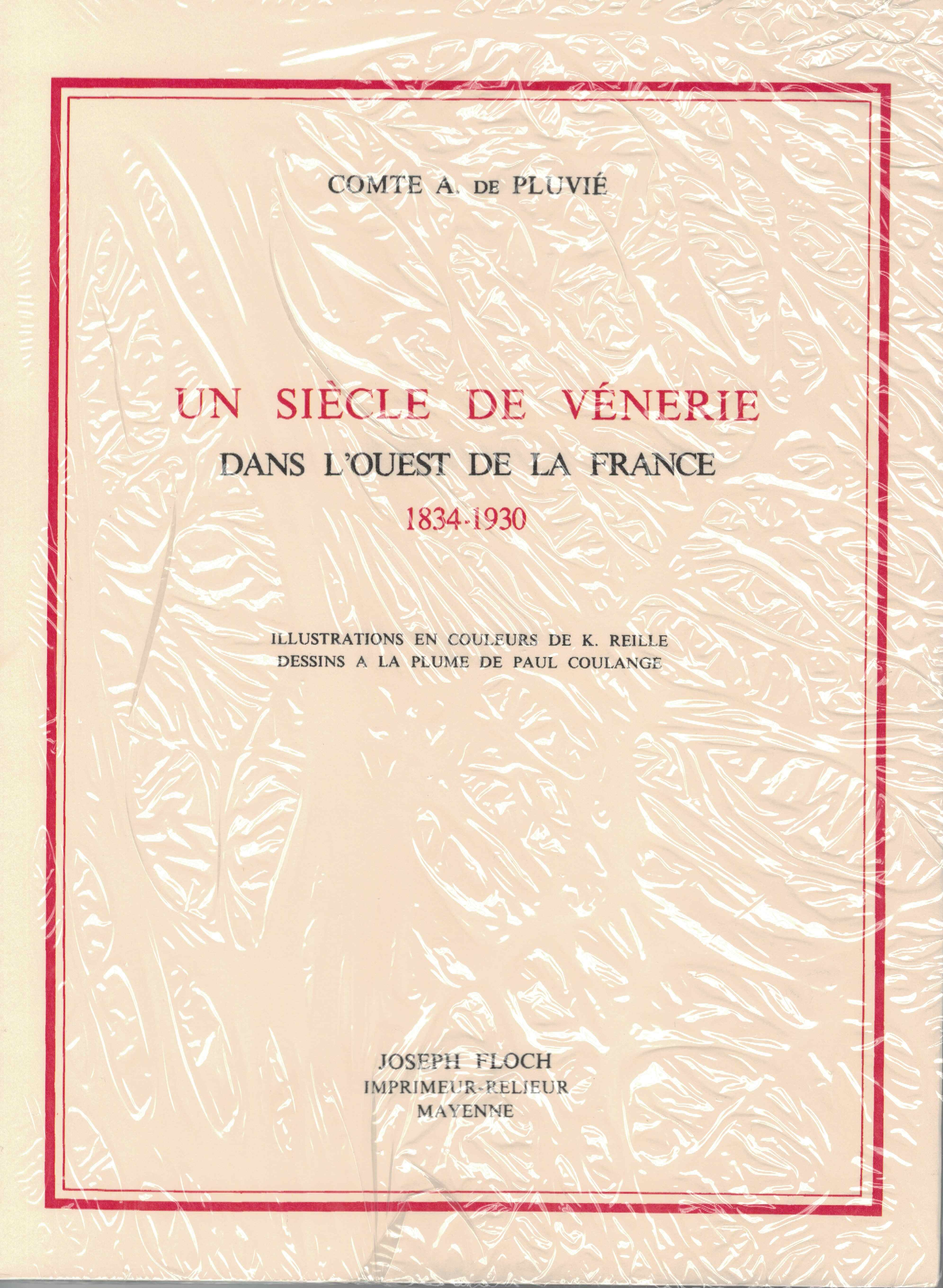 Un siècle de vénerie dans l´ouest de la France