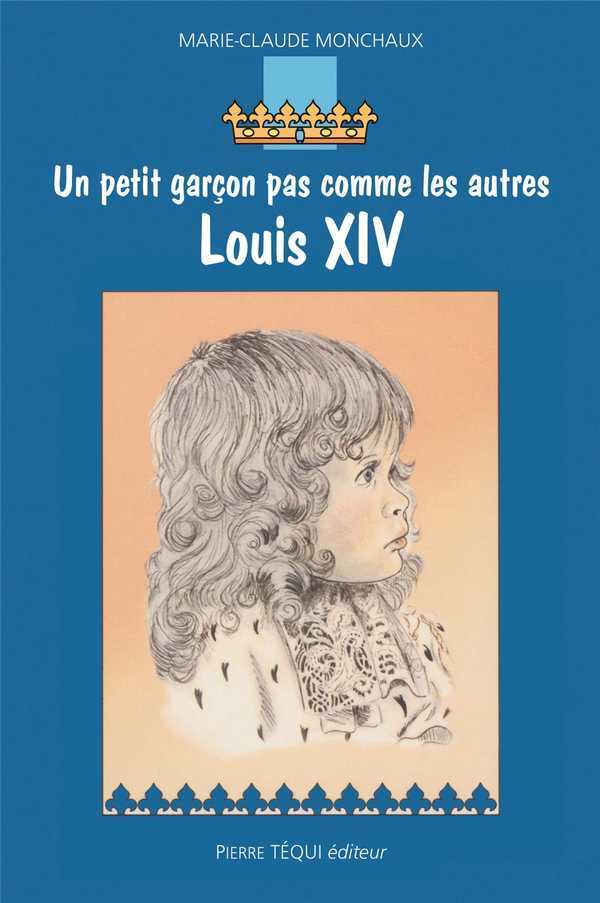 Un petit garçon pas comme les autres, Louis XIV