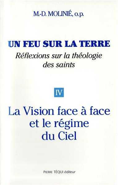 Un feu sur la terre, réflexions sur la théologie des saints (Tome 4)