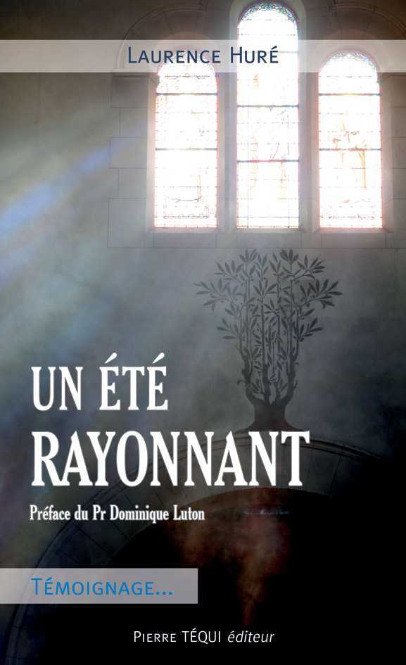 UN ETE RAYONNANT - LAURENCE HURE - TEQUI