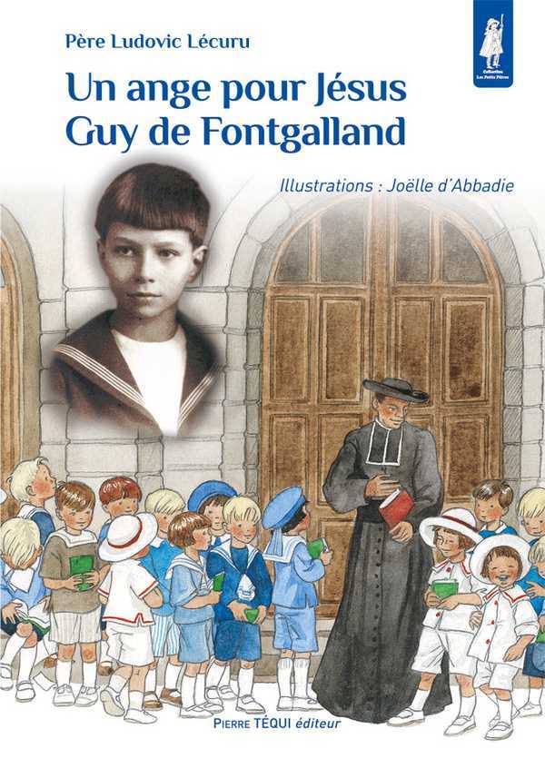 Un ange pour Jésus, Guy de Fontgalland