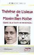 Thérèse de Lisieux et Maximilien Kolbe