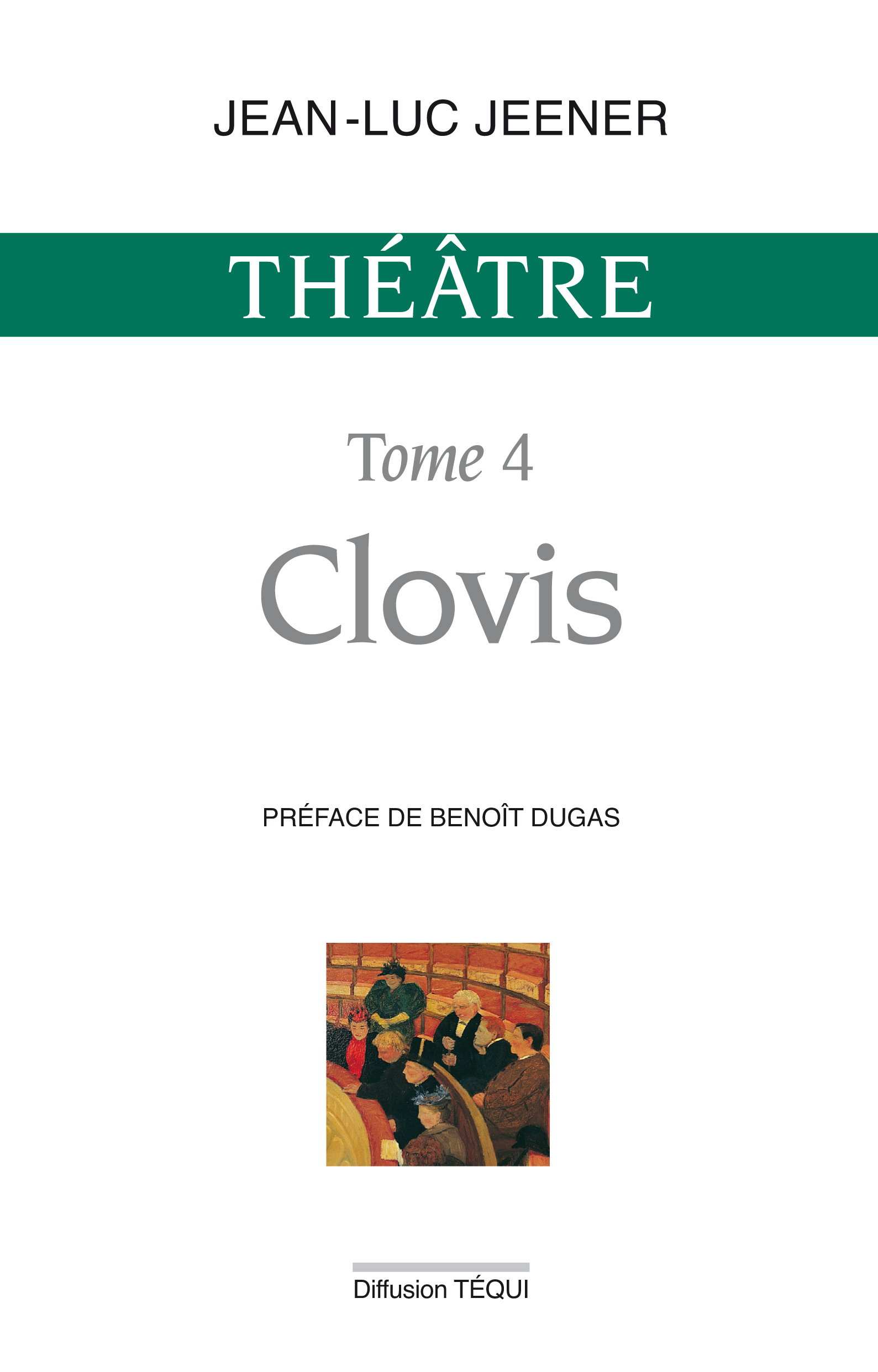 Théâtre tome 4 : Clovis