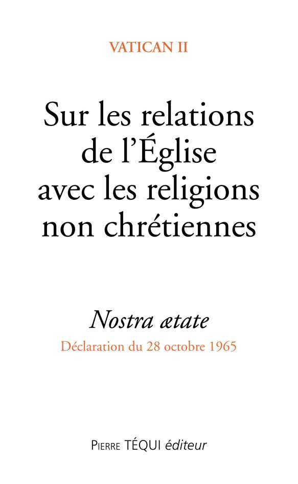 Sur les relations de l'Église avec les religions non chrétiennes - Nostra ætate