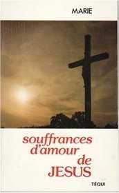 Souffrances d'amour de Jésus