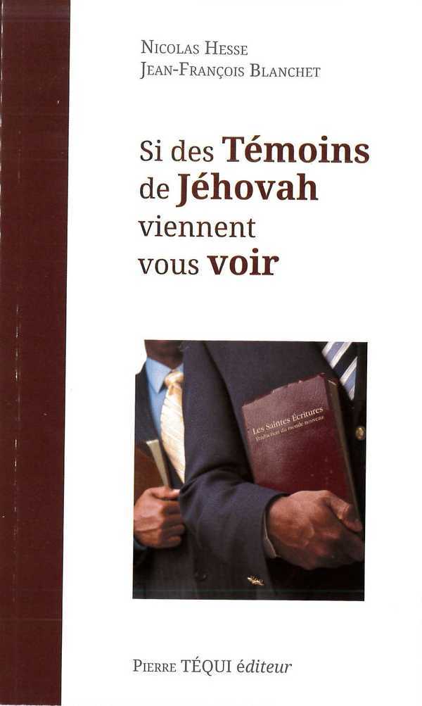 SI DES TÉMOINS DE JÉHOVAH VIENNENT VOUS VOIR