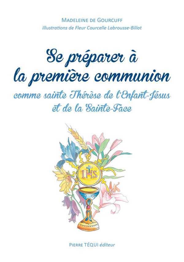 Se préparer à la première communion comme sainte Thérèse de l'Enfant-Jésus et de la Sainte-Face