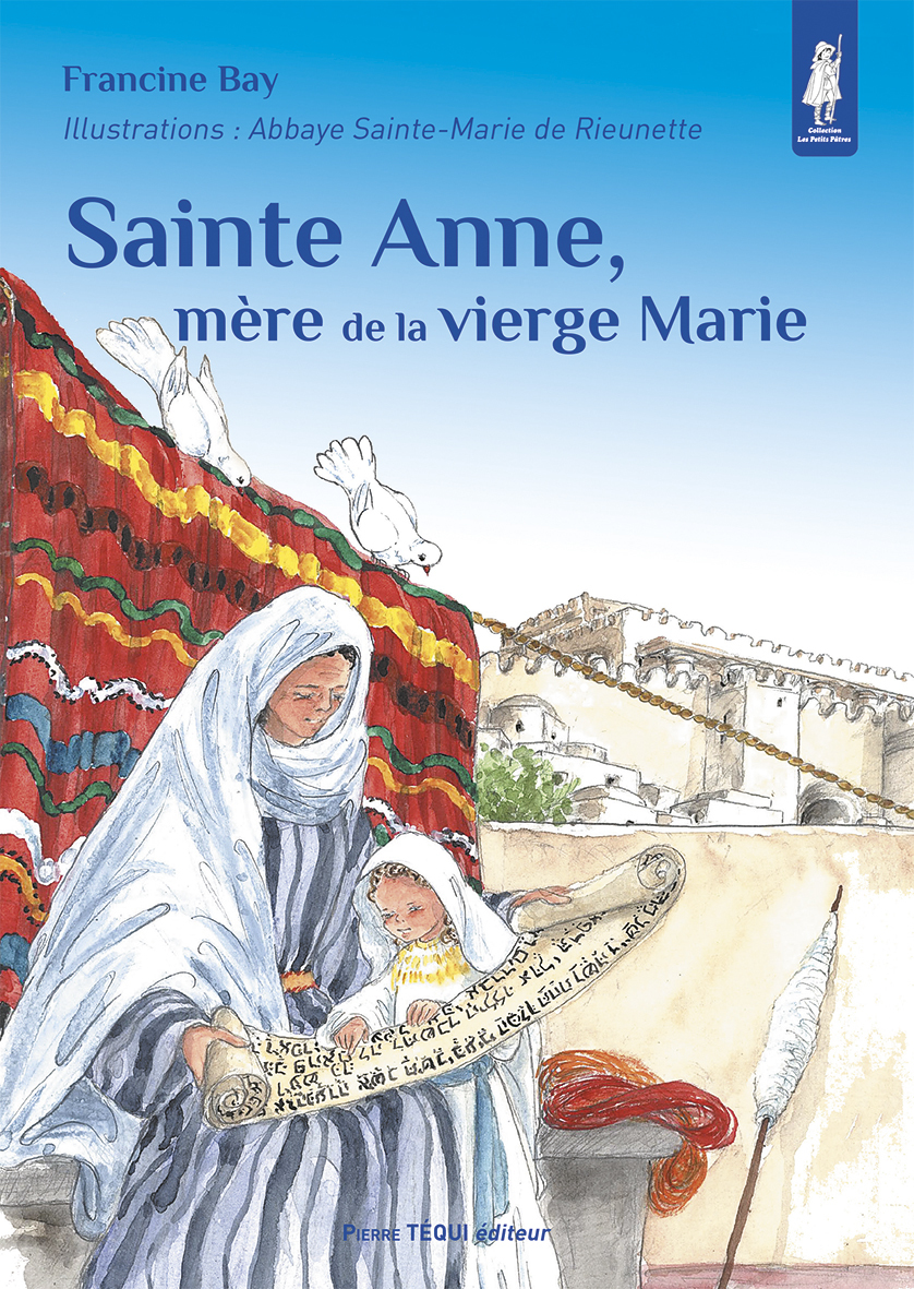 SAINTE ANNE, MERE DE LA VIERGE MARIE - FRANCINE BAY - TEQUI