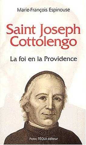 SAINT JOSEPH COTTOLENGO - LA FOI EN LA PROVIDENCE - MARIE-FRANCOIS ESPINOUSE - TEQUI