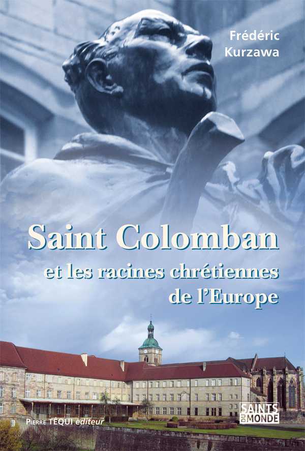 Saint Colomban et les racines chrétiennes de l'Europe