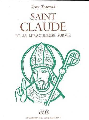 Saint Claude et sa miraculeuse survie