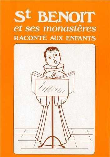 Saint Benoît et ses monastères racontés aux enfants