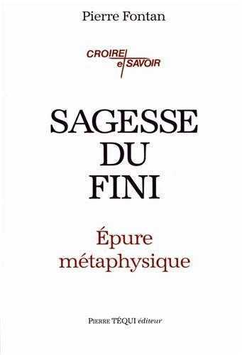 SAGESSE DU FINI - PIERRE FONTAN - TEQUI