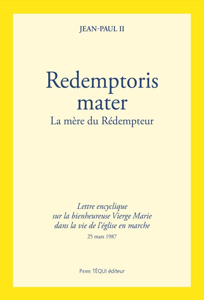 REDEMPTORIS MATER - LA MÈRE DU RÉDEMPTEUR