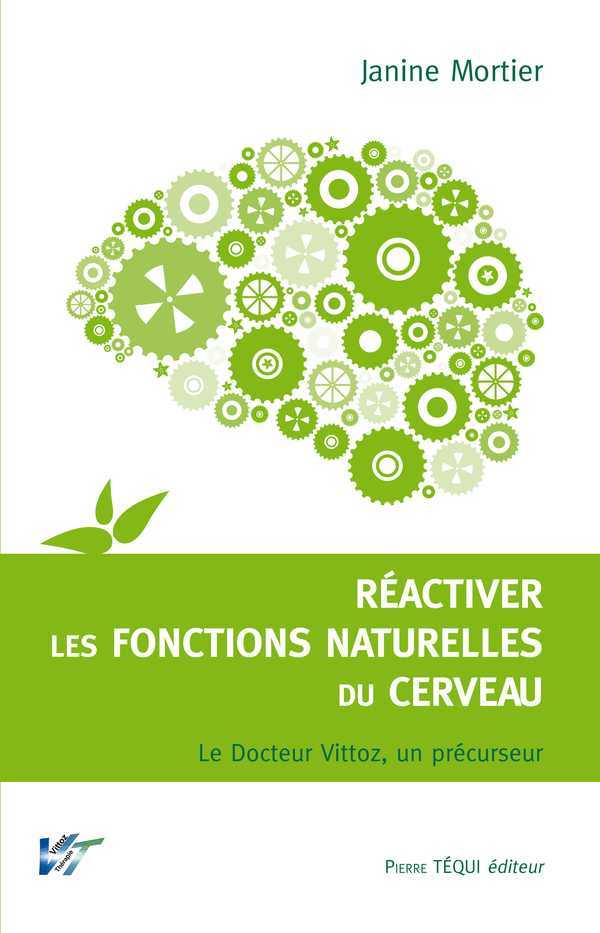 Réactiver les fonctions naturelles du cerveau