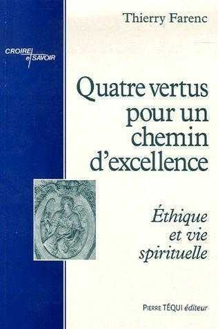 Quatre vertus pour un chemin d'excellence