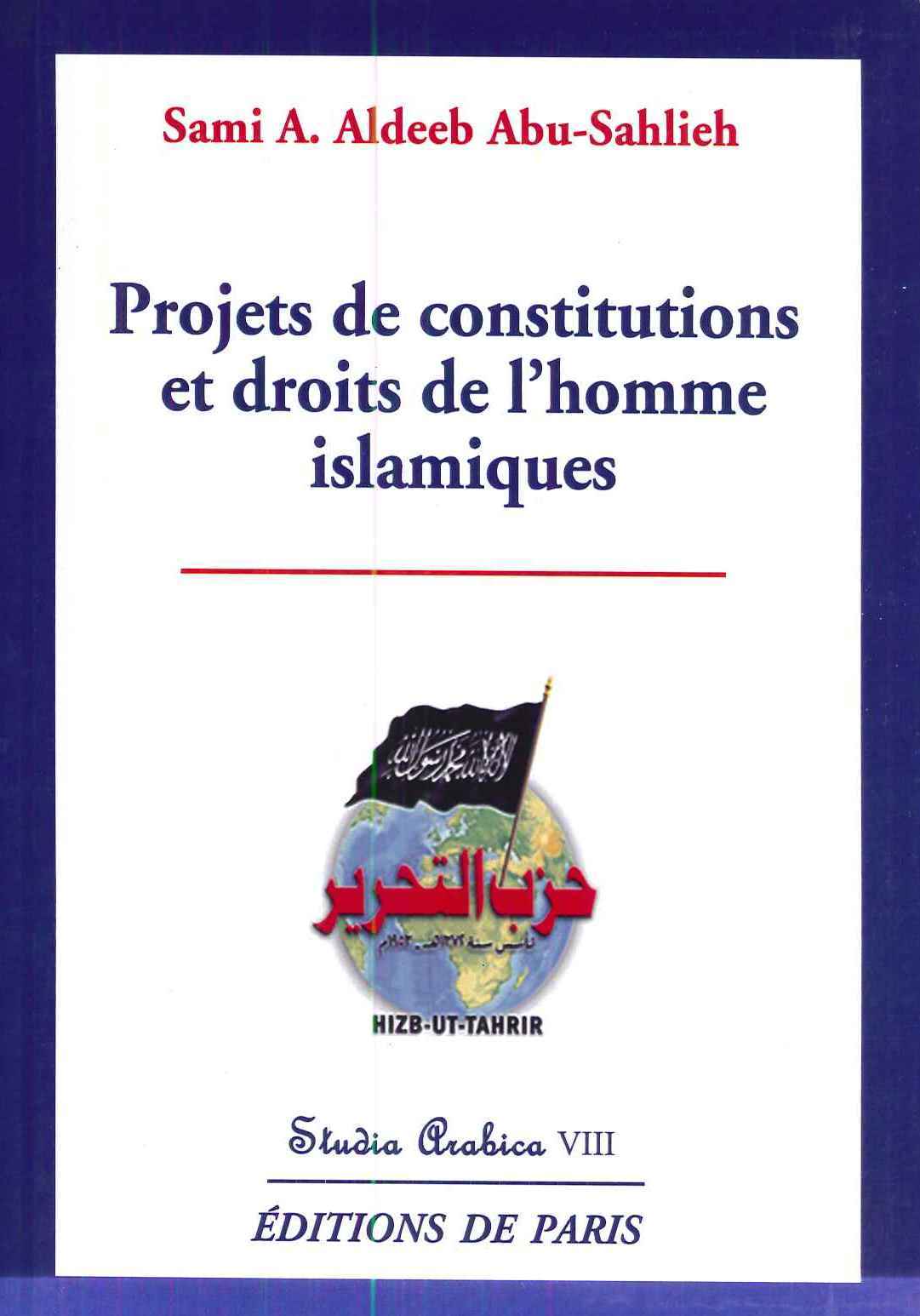 PROJETS DE CONSTITUTIONS ET DROITS DE L'HOMME ISLAMIQUES - STUDIA ARABICA VIII