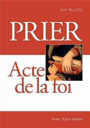 Prier Acte de la foi