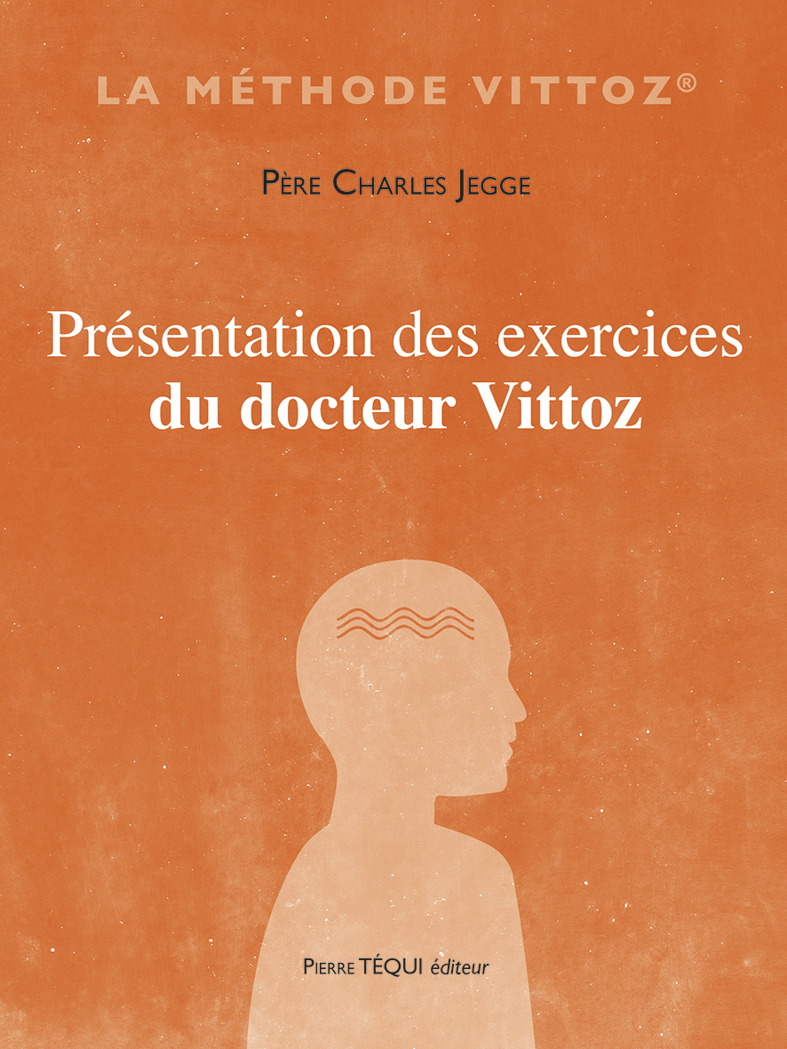 PRÉSENTATION DES EXERCICES DU DOCTEUR VITTOZ (NOUVELLE ÉDITION)