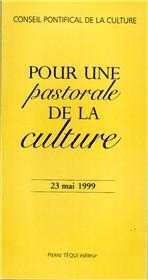 POUR UNE PASTORALE DE LA CULTURE - CONSEIL PONTIFICAL DE LA CULTU - TEQUI