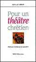 Pour un théâtre chretien