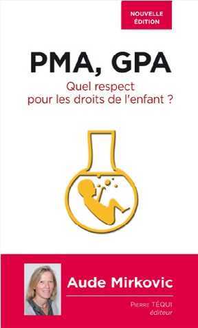 PMA, GPA : QUEL RESPECT POUR LES DROITS DE L'ENFANT ? - AUDE MIRKOVIC - TEQUI