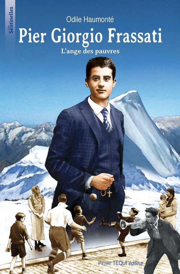 PIER GIORGIO FRASSATI - L'ANGE DES PAUVRES