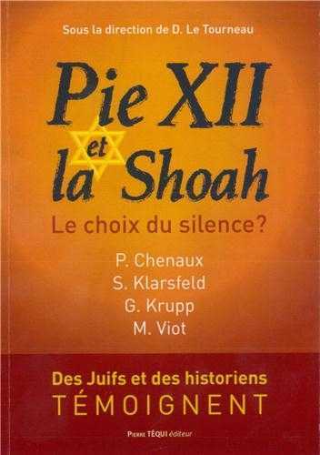 Pie XII et la Shoah - Le choix du silence ?