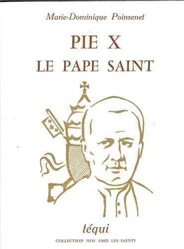 Pie X, le pape saint