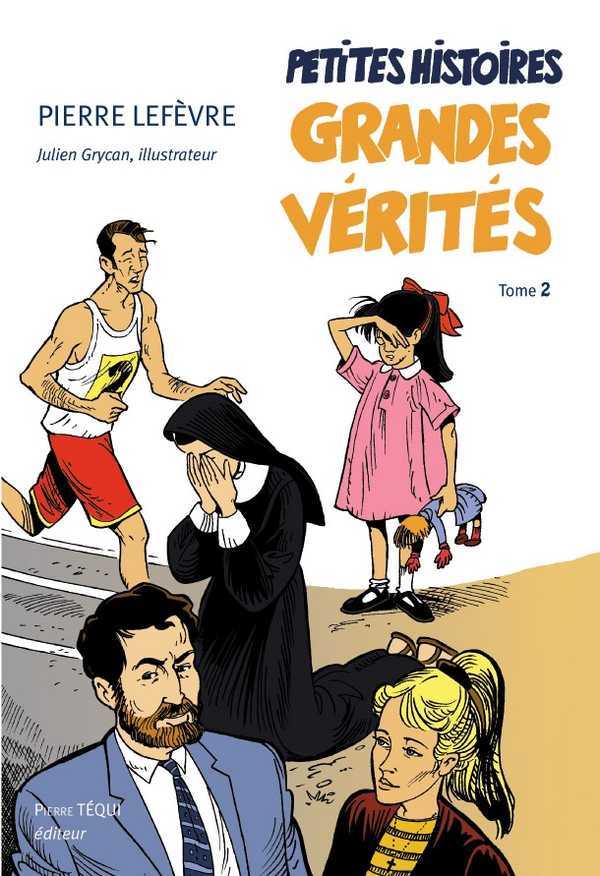 Petites histoires, grandes vérités - Tome 2