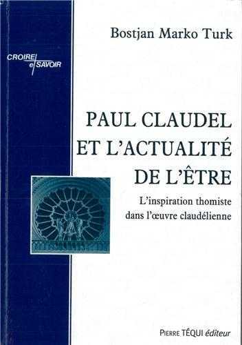 Paul Claudel et l'actualité de l'être