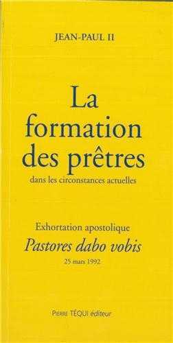 Pastores dabo vobis - La formation des prêtres dans les circonstances actuelles