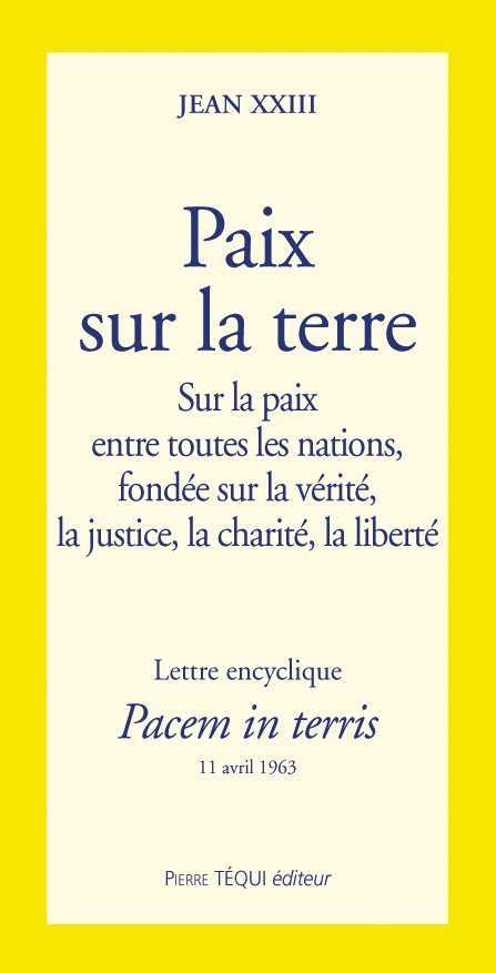 Paix sur la terre : sur la paix entre toutes les nations, fondée sur la vérité, la justice, la charité, la liberté