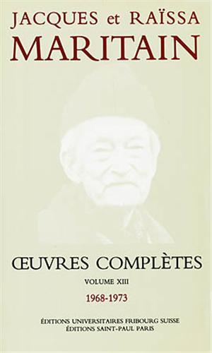 Œuvres complètes de Jacques et Raïssa Maritain - Volume XIII