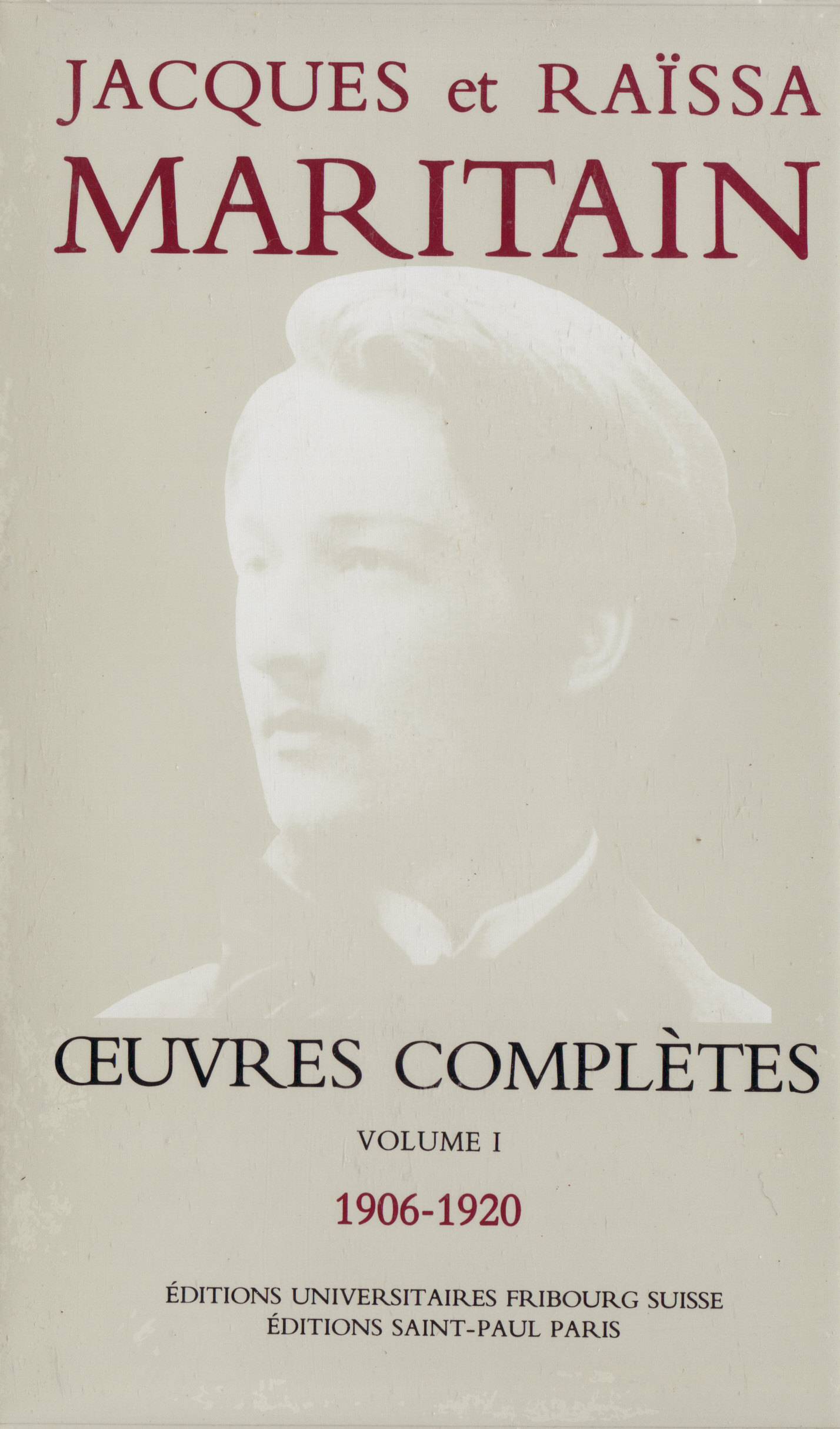 Œuvres complètes de Jacques et Raïssa Maritain - Volume I