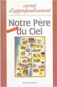 Notre Père du Ciel - Livret d'approfondissement