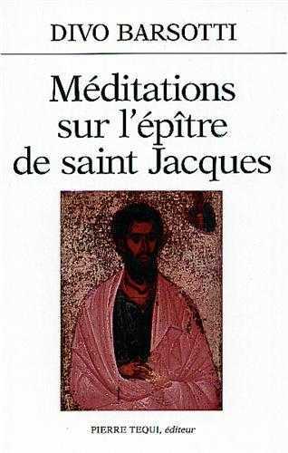 Méditations sur l'épître de saint Jacques