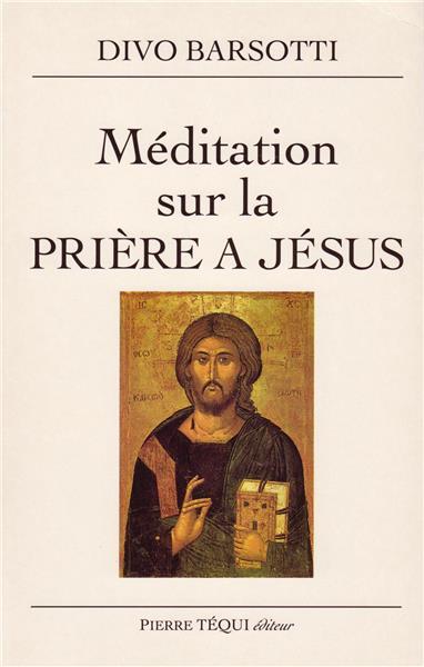 Méditation sur la prière à Jésus