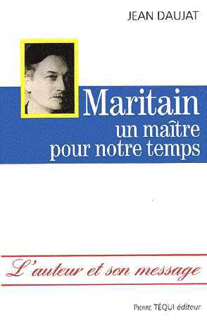 Maritain, un maître pour notre temps