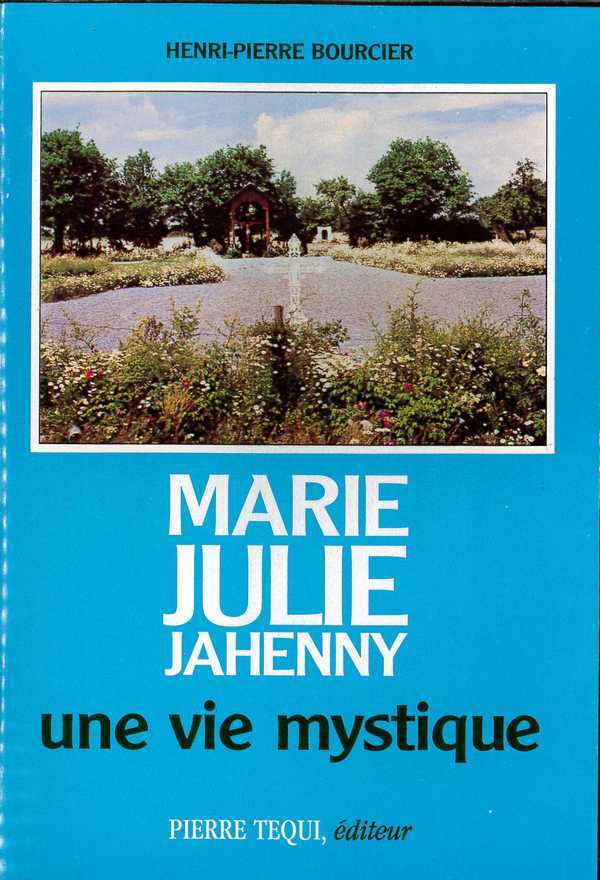 Marie-Julie Jahenny, une vie mystique